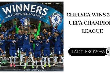 Chelsea wins 2021 UEFA CHAMPIONS LEAGUE